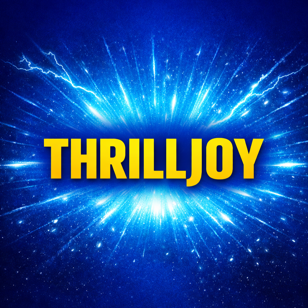 ThrillJoy!